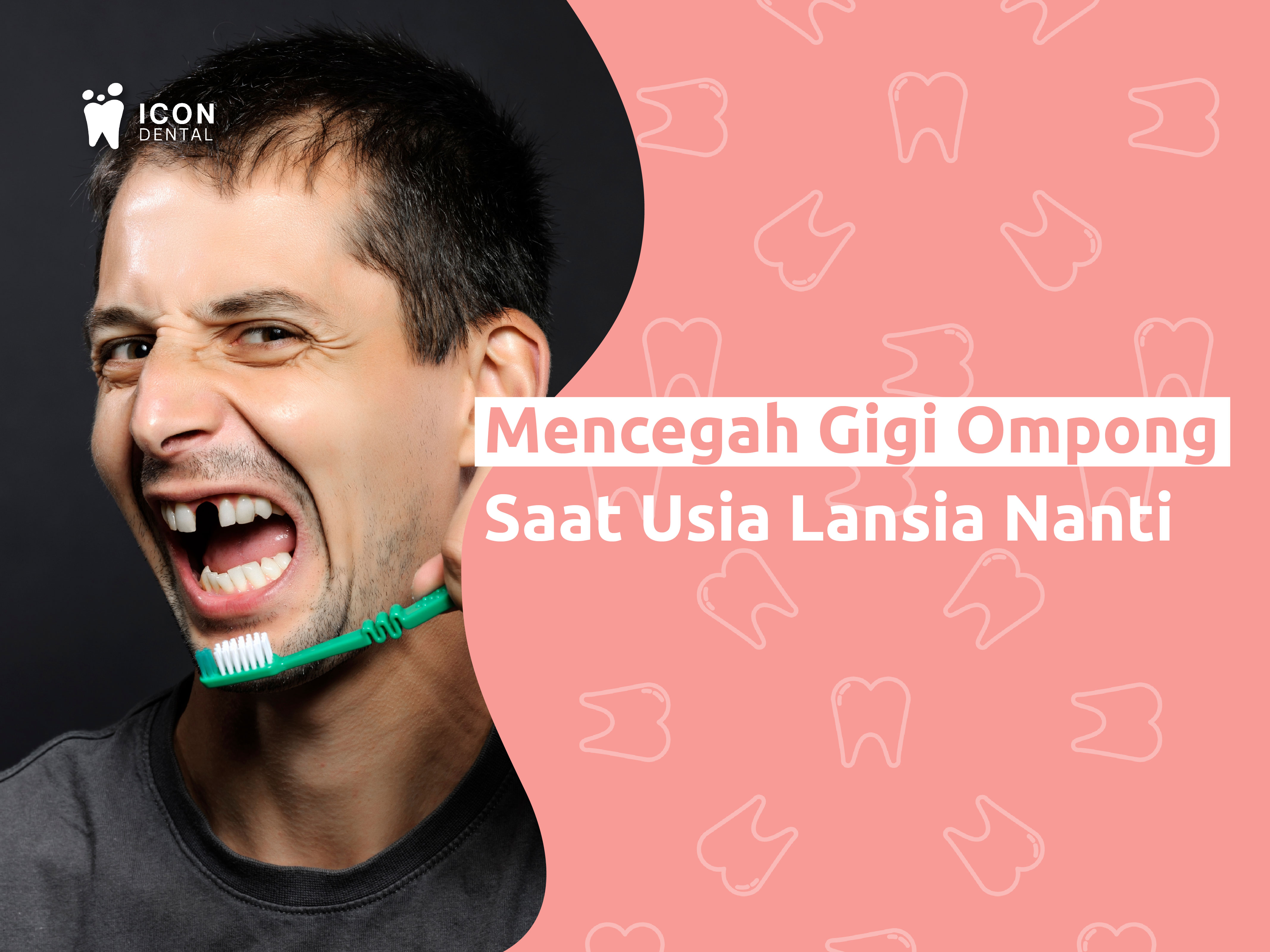 Mencegah Gigi Ompong